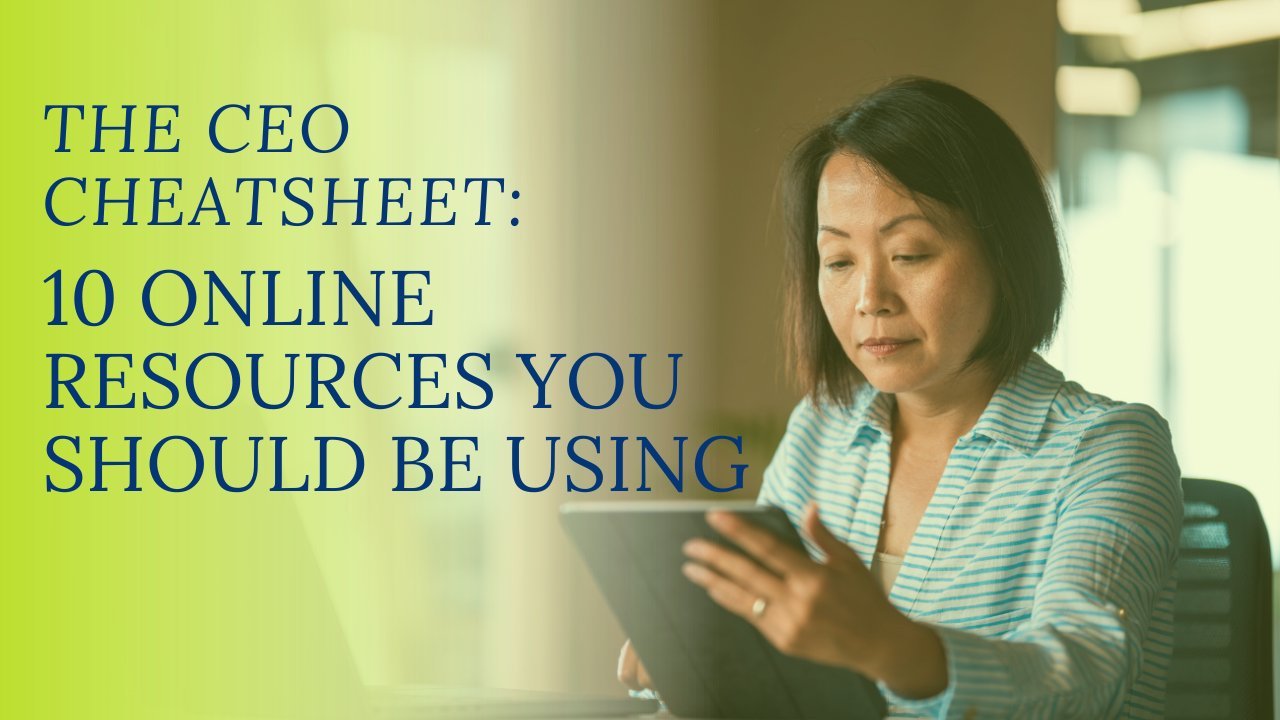 Cover graphic: The CEO Cheatsheet, 10 Online Resources You Should Be Using